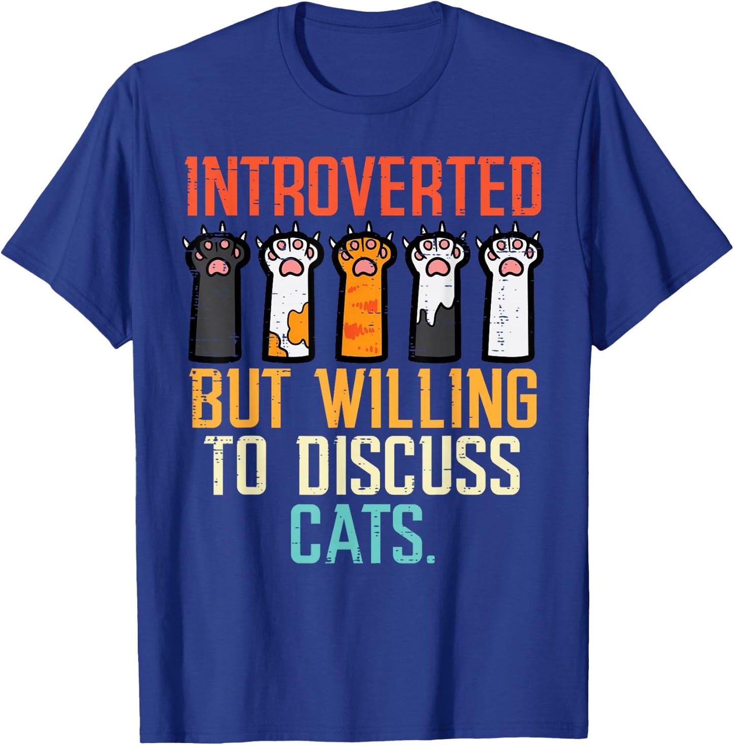 Introverted But Willing To Discuss Cats Funny Men Women Kids T-Shirt - T-Shirt | Royal