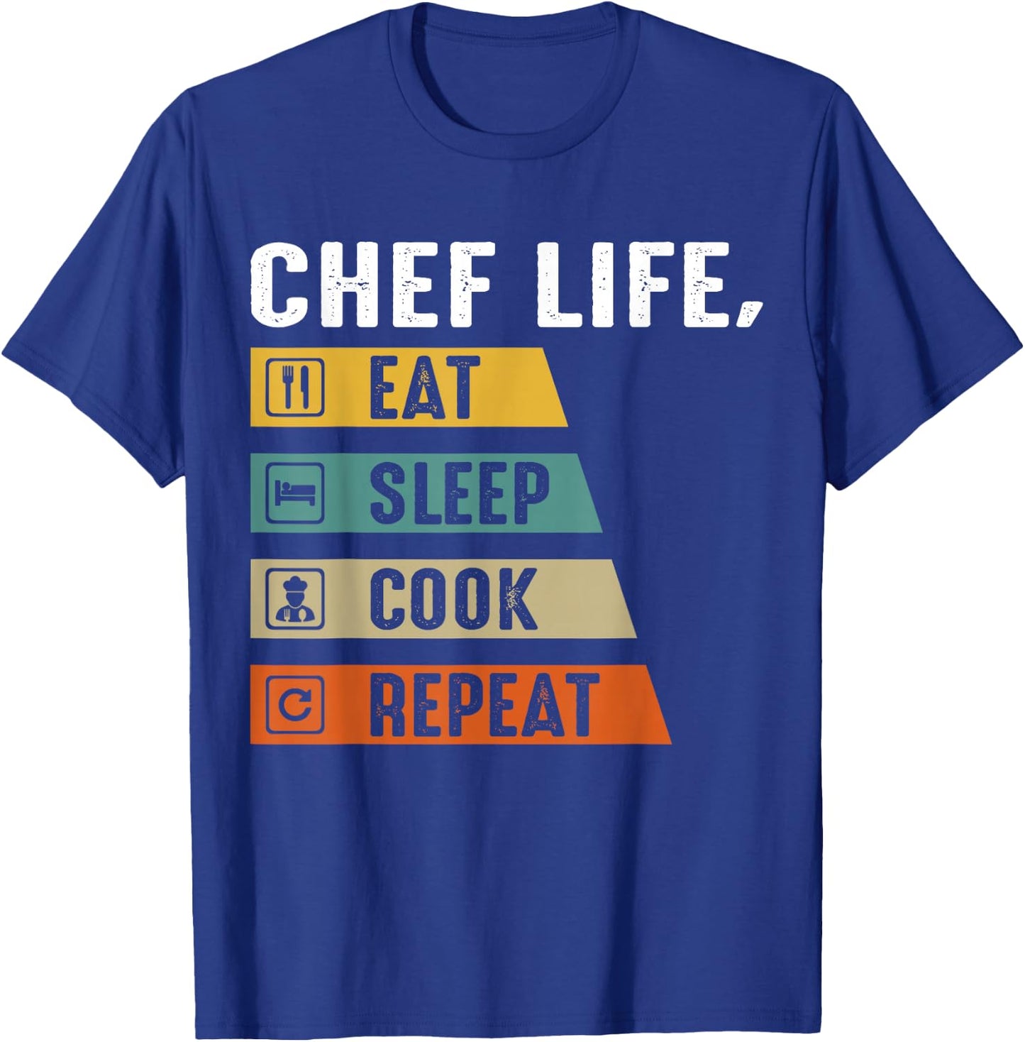 Chef Life Eat Sleep Cook Repeat T-Shirt - T-Shirt | Royal