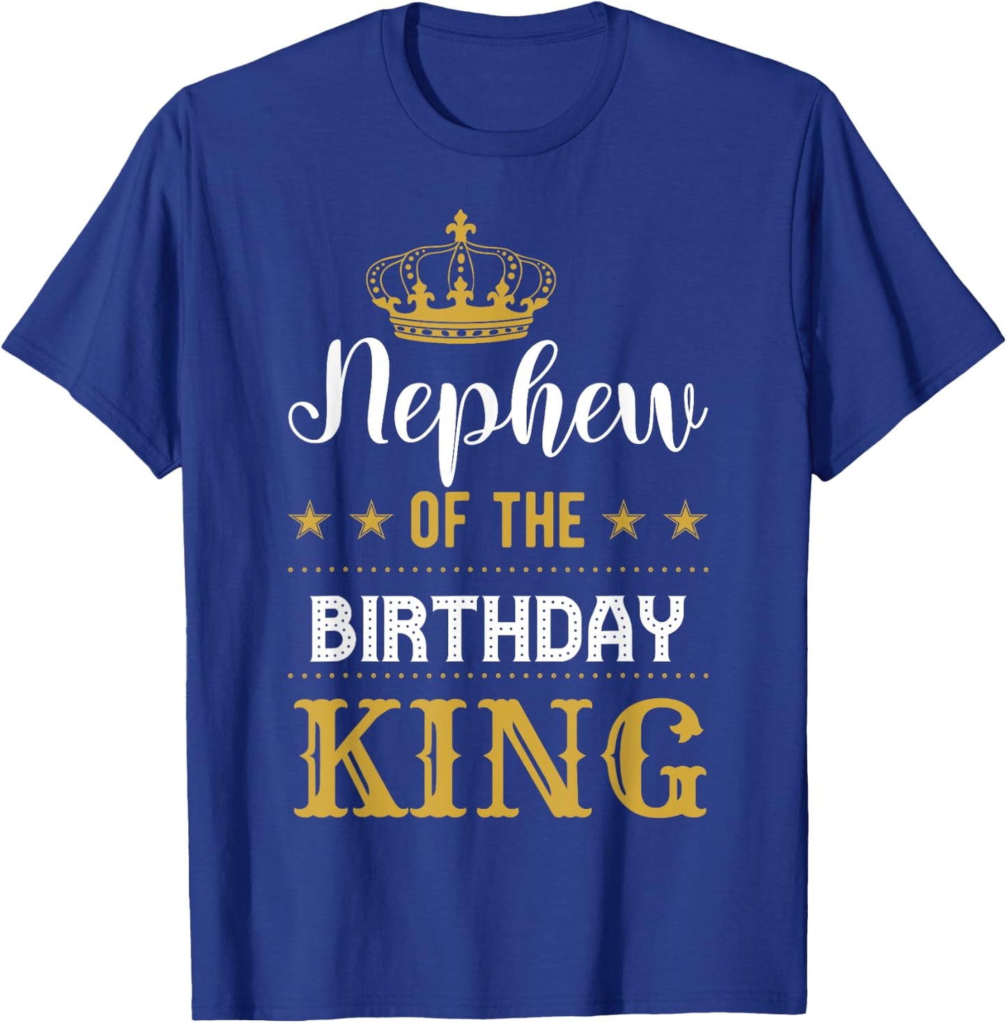 Nephew of the Birthday King Party Family Celebration T-Shirt - T-Shirt | Royal