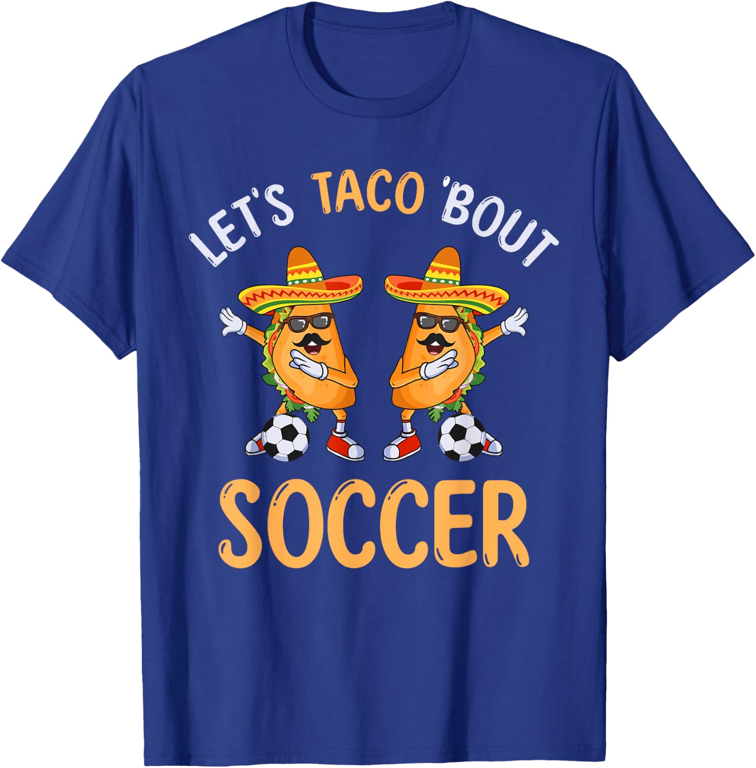 Let's Taco Bout Soccer Dabbing Taco Cinco de Mayo T-Shirt - T-Shirt | Royal