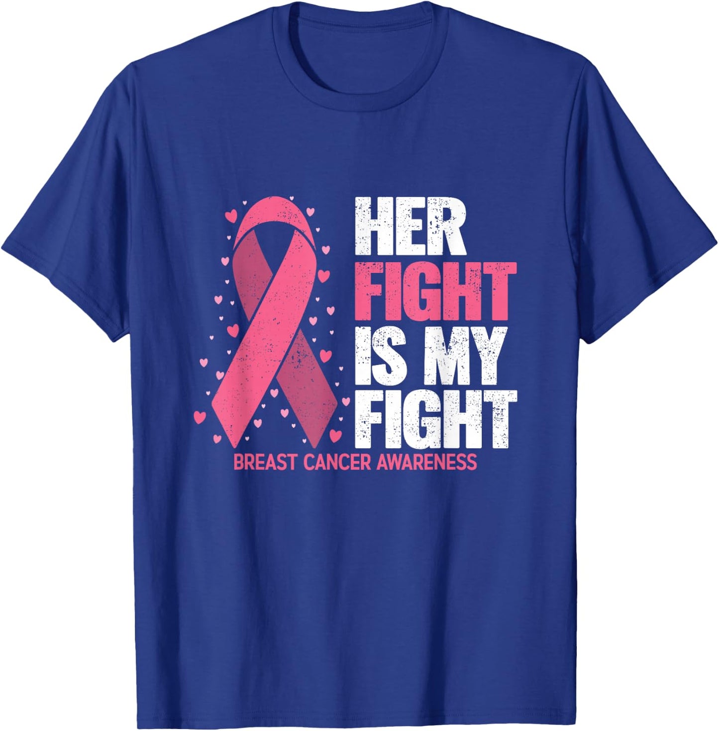 Breast Cancer Her Fight is my Fight Breast Cancer Awareness T-Shirt - T-Shirt | Royal