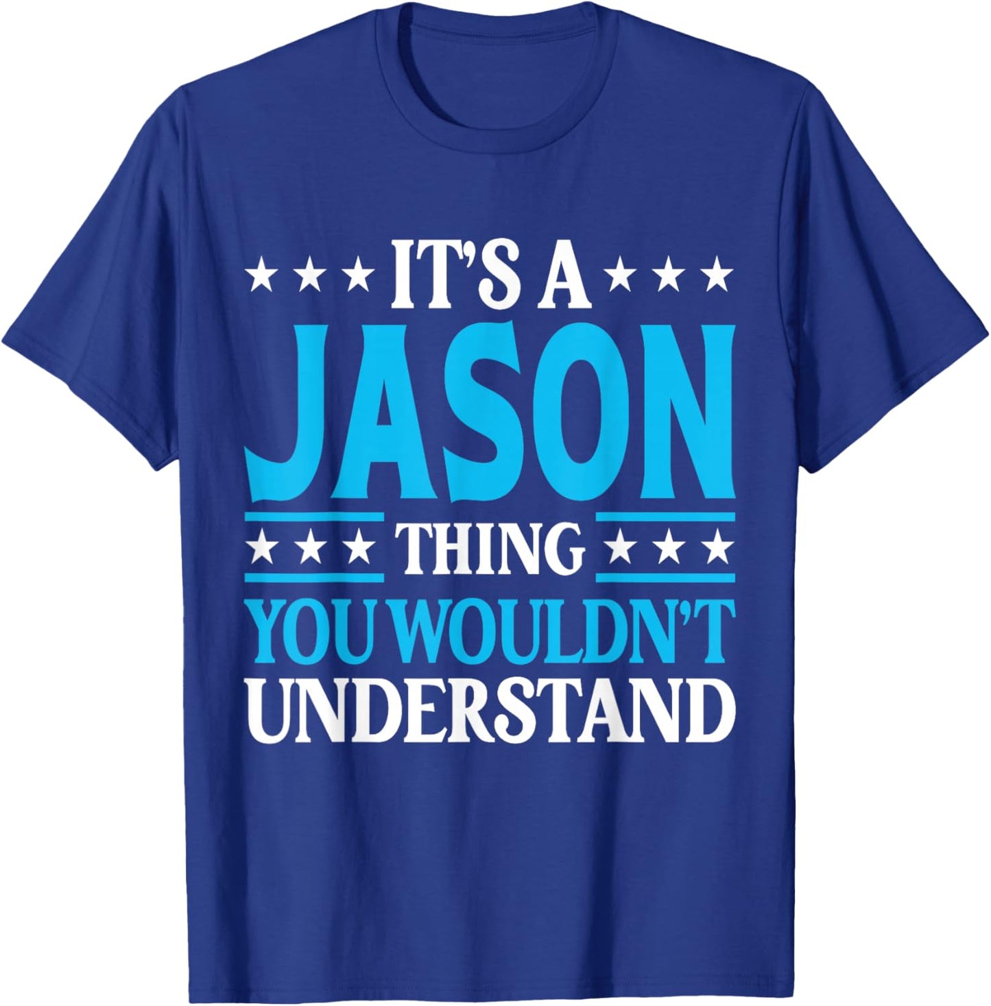 Jason Thing Wouldn't Understand T-Shirt - T-Shirt | Royal