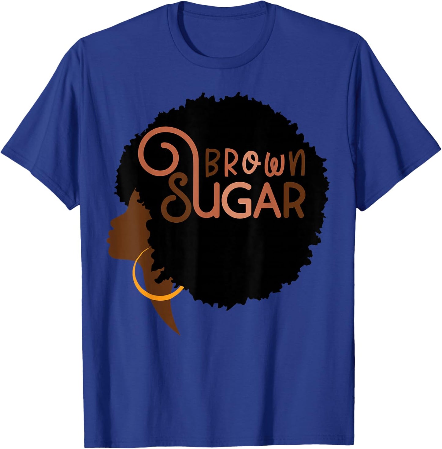 Brown Sugar Babe Afro Melanin Queen African American BLM T-Shirt - T-Shirt | Royal