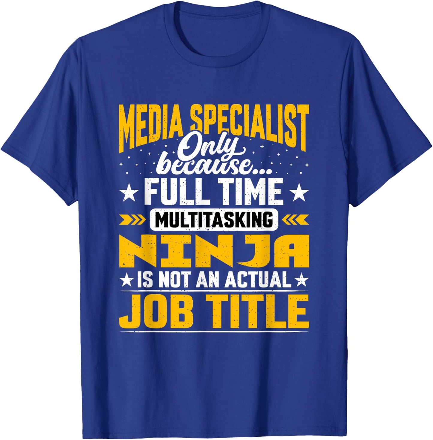 Funny Media Expert - Media Specialist Job Title T-Shirt - T-Shirt | Royal