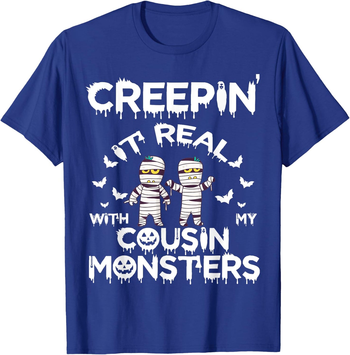 Creepin It Real Cousin Monster Funny Halloween Costume T-Shirt - T-Shirt | Royal