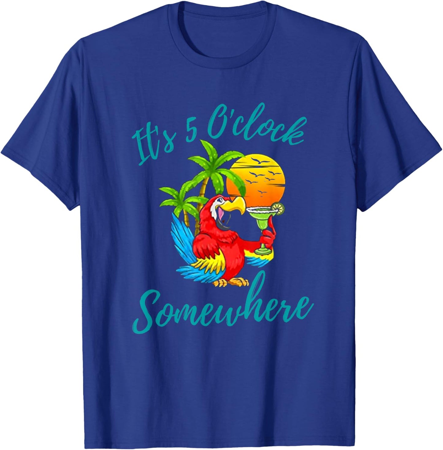 It Is 5 O'clock Somewhere Drinking Parrot T-Shirt - T-Shirt | Royal