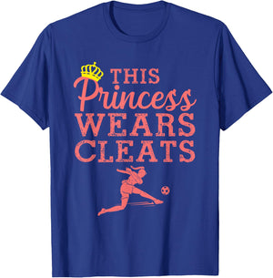 Cool Soccer Girls Princess Wears Cleats Football T-Shirt - T-Shirt | Royal