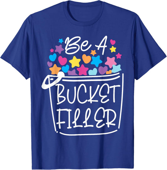 School Counselor Be A Bucket Filler T-Shirt - T-Shirt | Royal