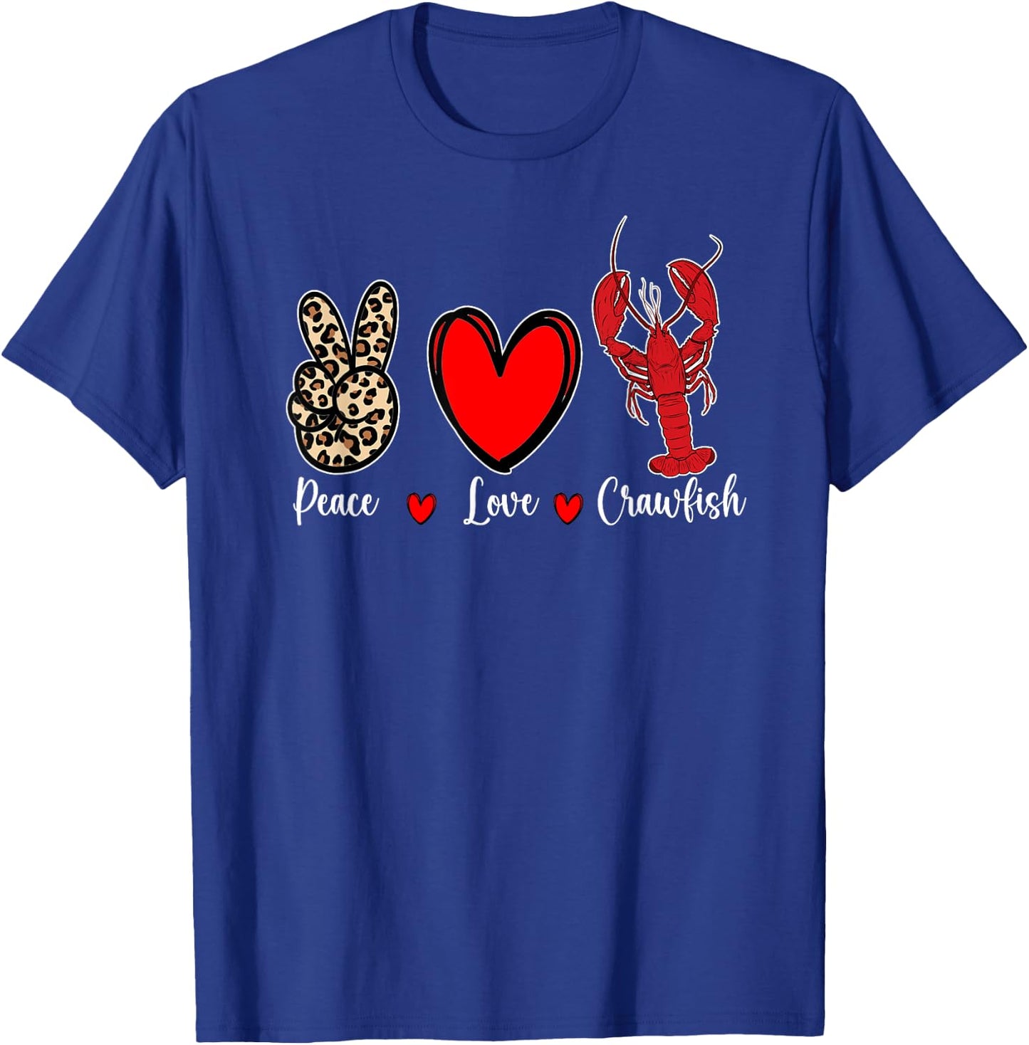 Peace Love Crawfish Cajun Crawfish Men Women T-Shirt - T-Shirt | Royal