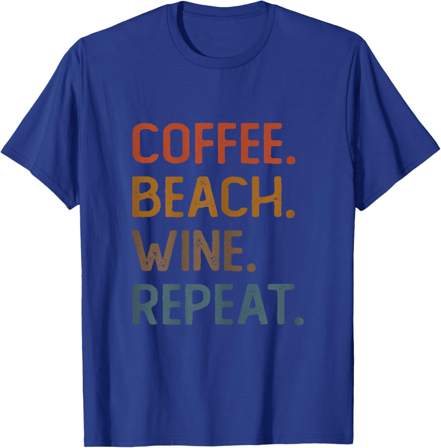 Coffee Beach Wine Repeat Funny Wine Coffee Beach Summer T-Shirt - T-Shirt | Royal