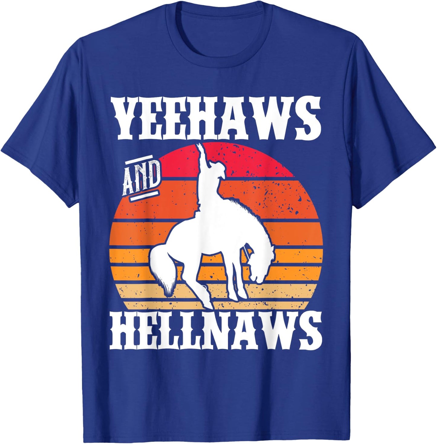 Yeehaws And Hellnaws Cowgirl Cowboy Hat Retro Vintage T-Shirt - T-Shirt | Royal