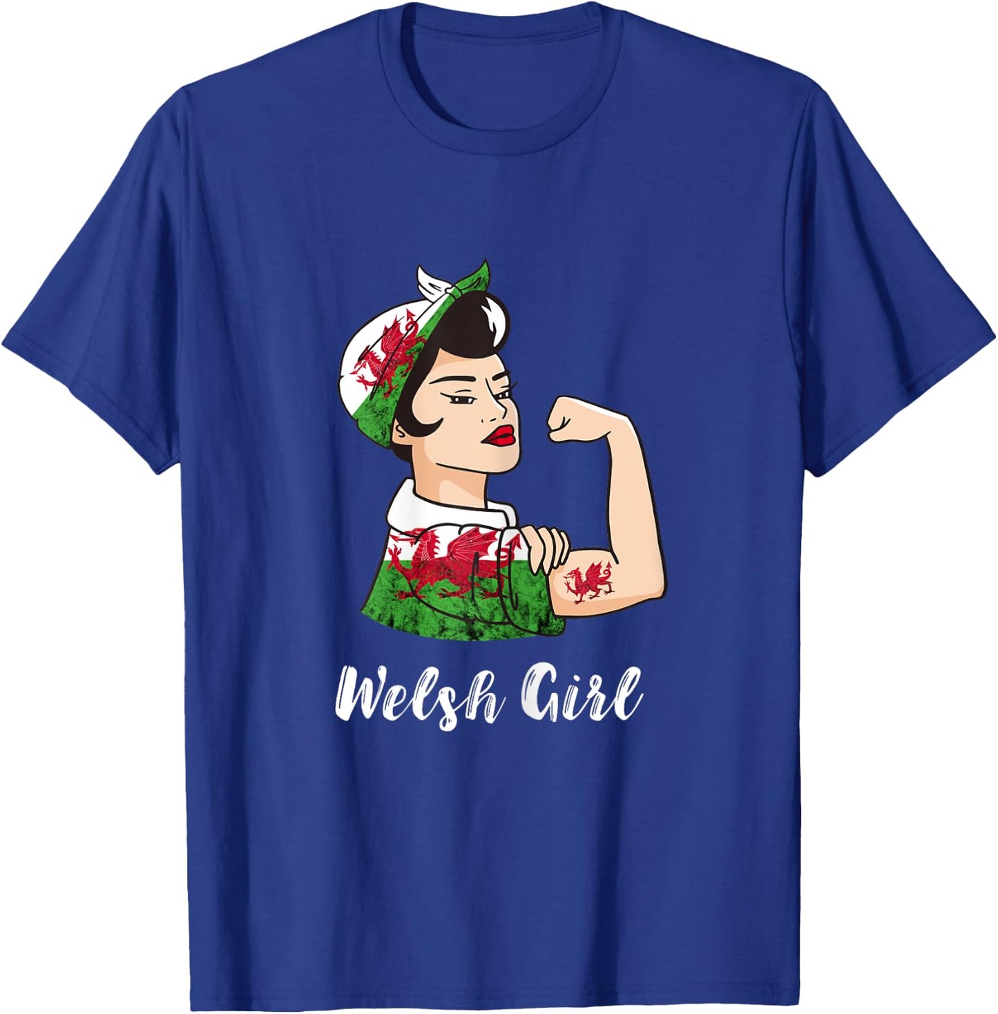 Welsh Girl Strong Woman Welsh Dragon Welsh Flag Wales T-Shirt - T-Shirt | Royal