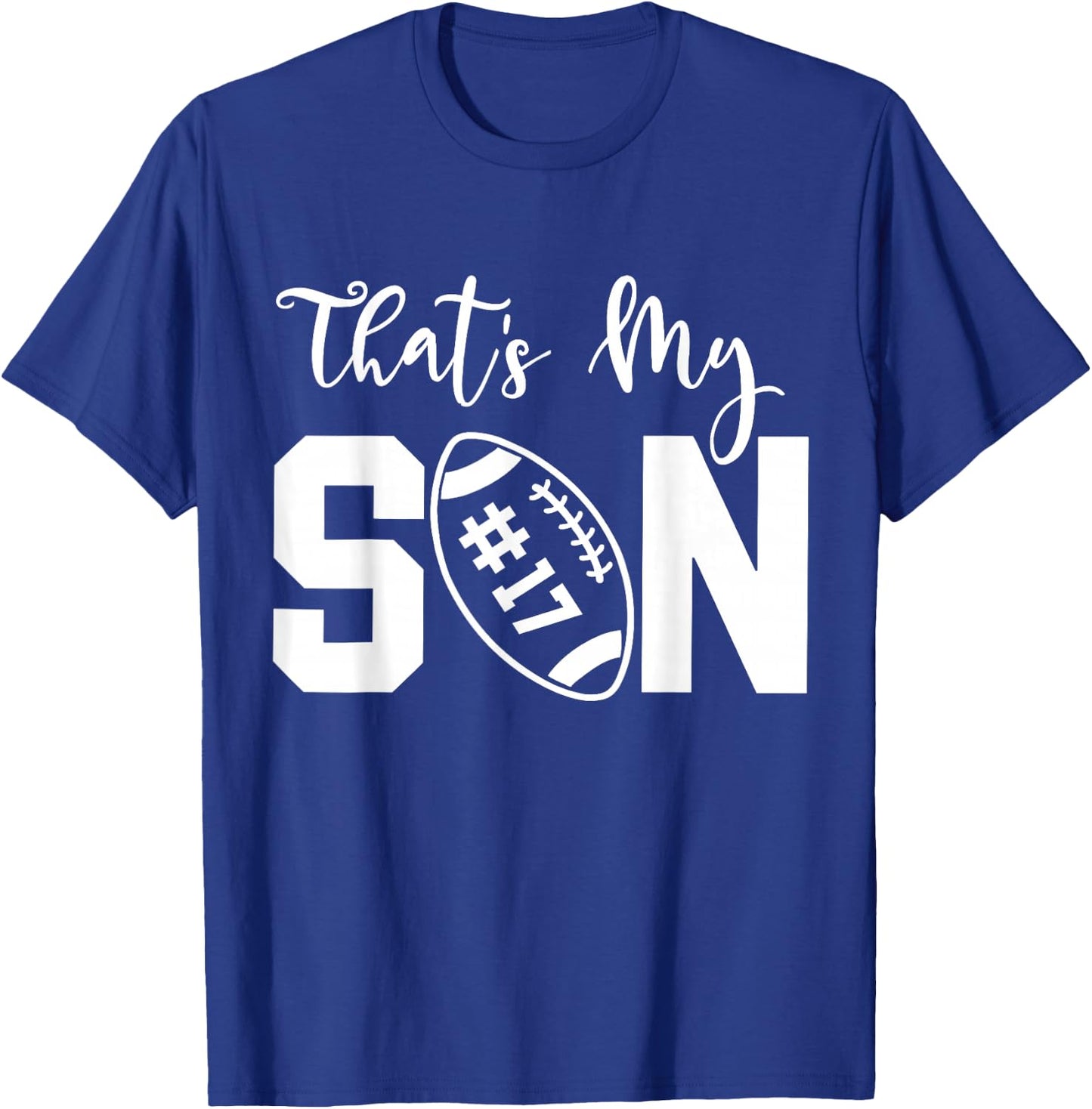 That's My Son Football 17 Jersey Number Vintage Mom Dad T-Shirt - T-Shirt | Royal