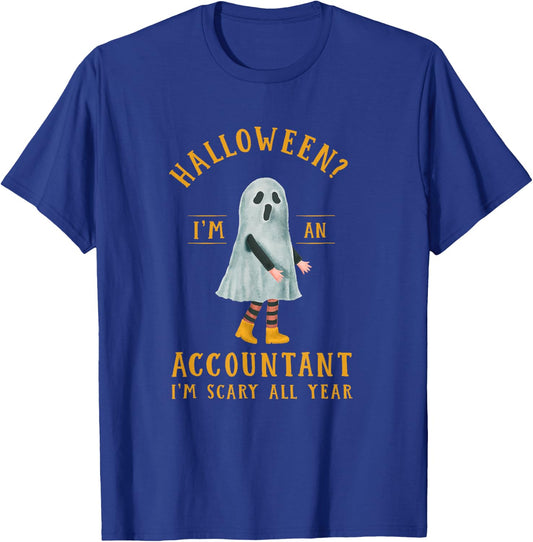Accountant I'm Scary All Year CPA Halloween Accounting T-Shirt - T-Shirt | Royal