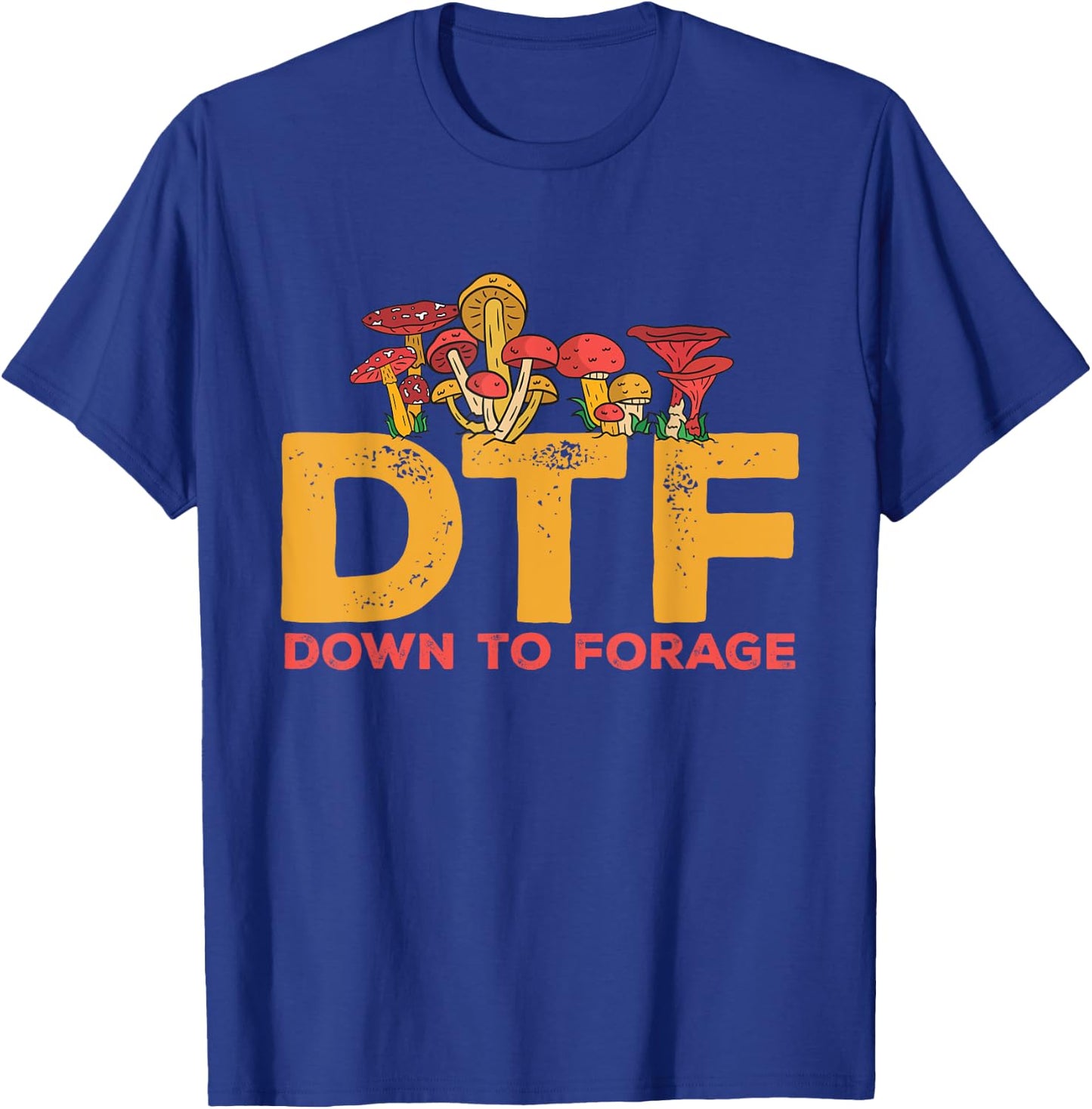 Mushroom Hunting Down To Forage Morel Hunter Foraging T-Shirt - T-Shirt | Royal