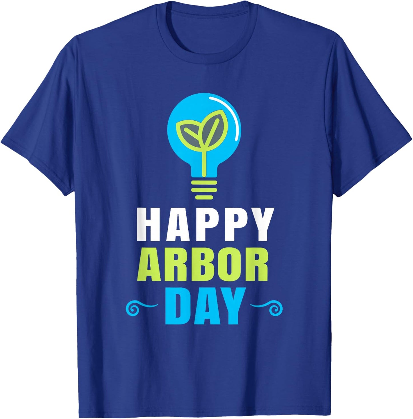 Happy Arbor Day Shirt Plant Trees Cool Earth Day Arbor Day T-Shirt - T-Shirt | Royal