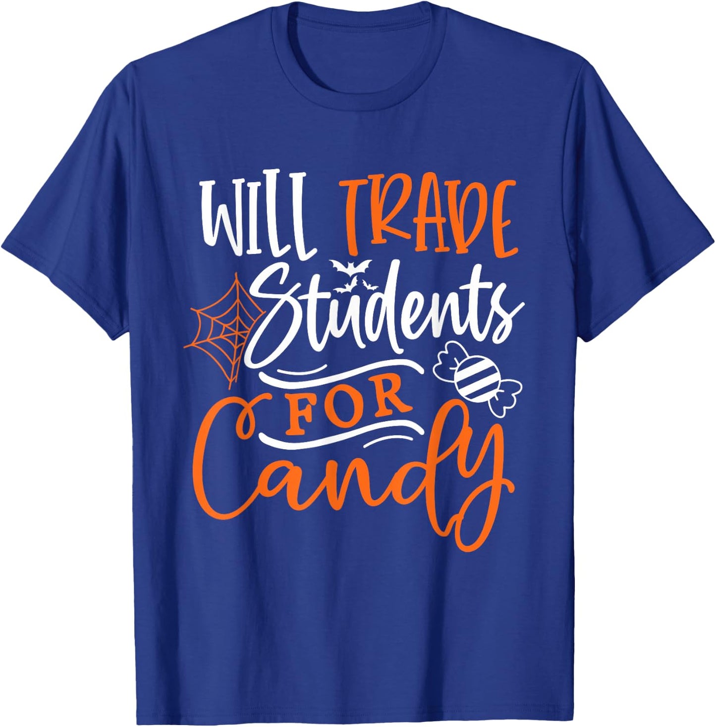 Will Trade Students For Candy Halloween Costume Teacher Men Women T-Shirt - T-Shirt | Royal