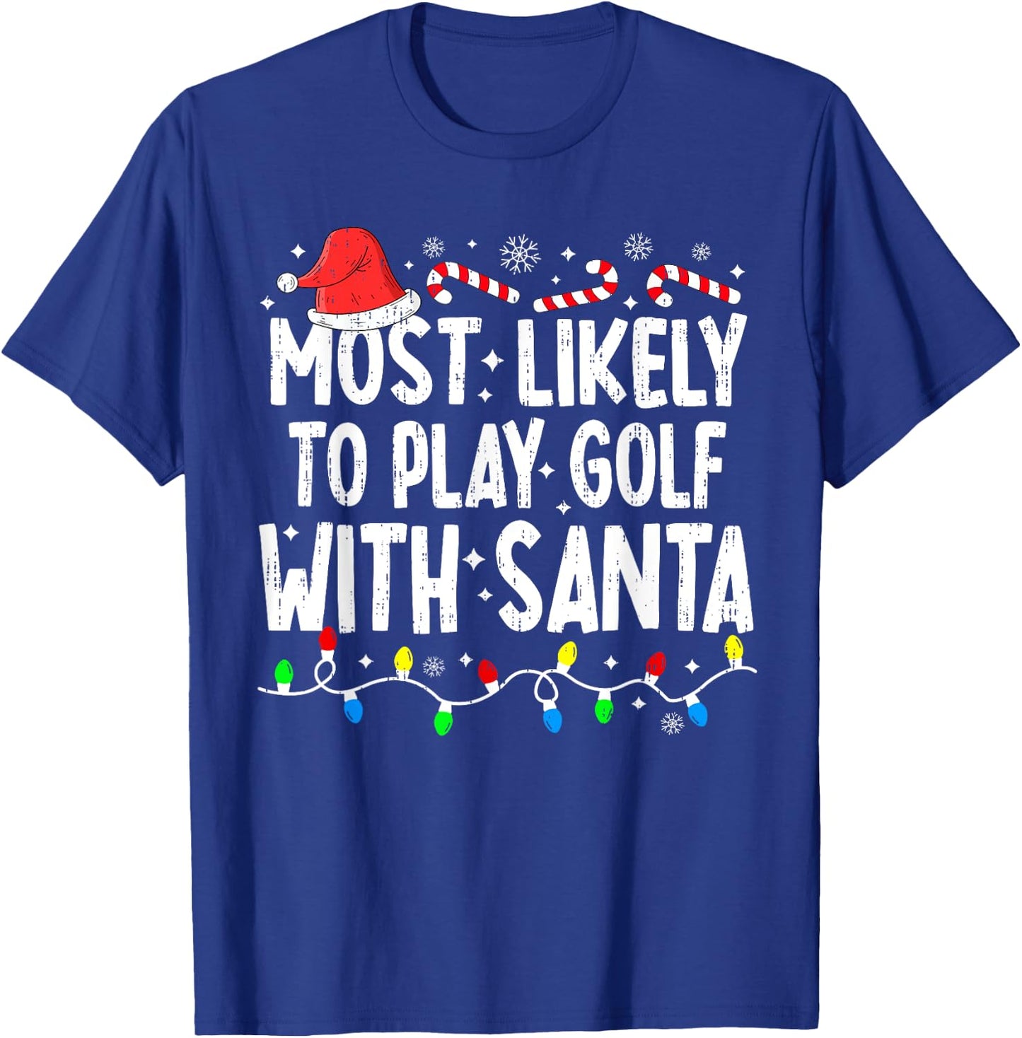 Most Likely To Play Golf With Santa Matching Christmas Funny T-Shirt - T-Shirt | Royal