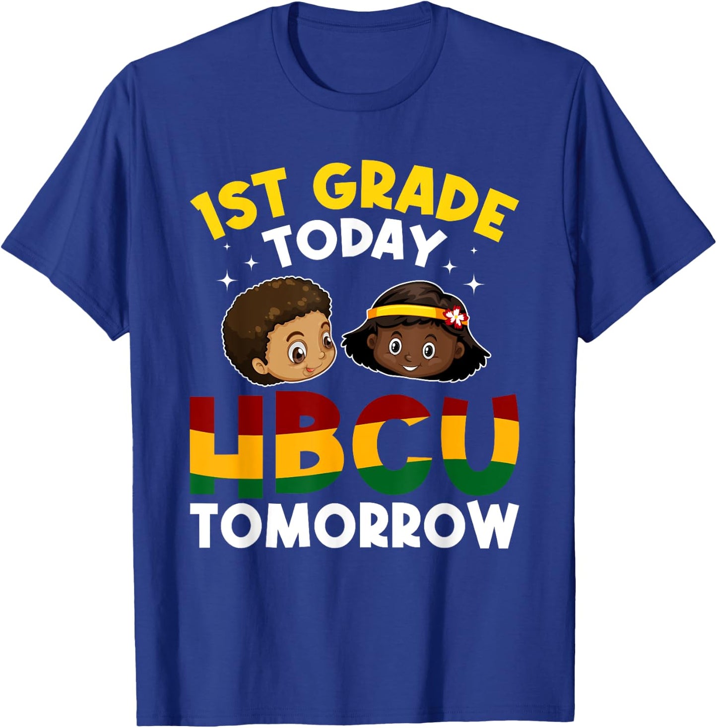 HBCU College Student - 1st Grade Today HBCU Tomorrow T-Shirt - T-Shirt | Royal