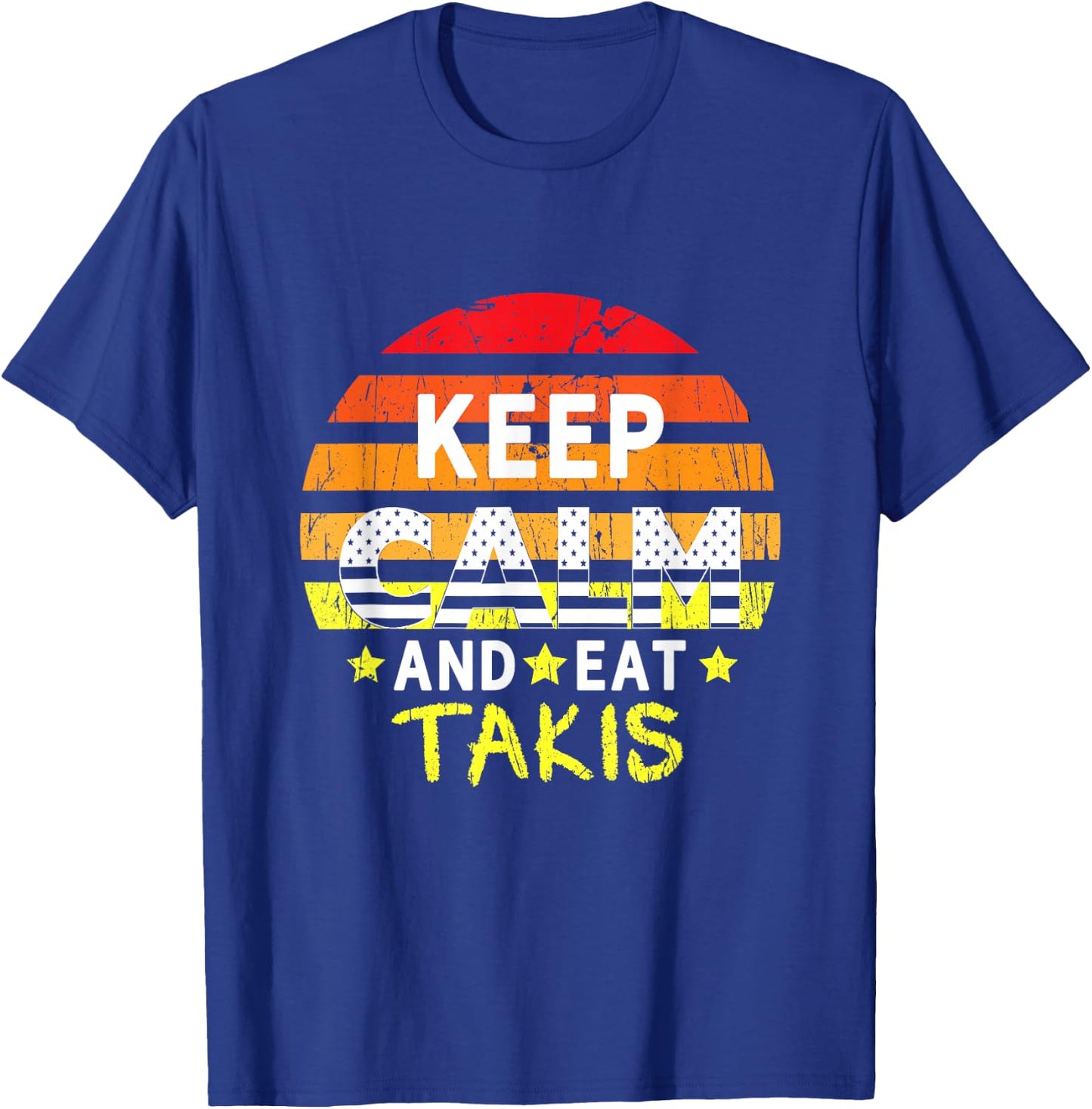 Retro Grunge Keep Calm and Eat Takis Foodies Design 2024 T-Shirt - T-Shirt | Royal