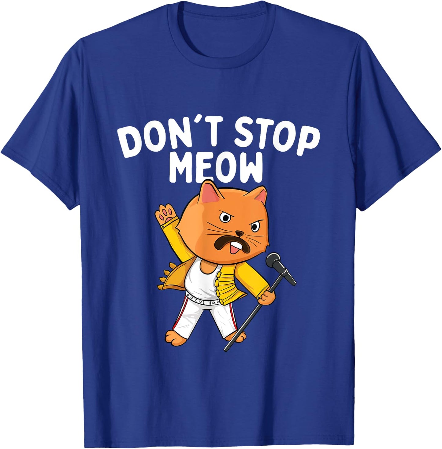 Don't Stop Meow - Cat Lover Pet Lover Kitten Kitty T-Shirt - T-Shirt | Royal