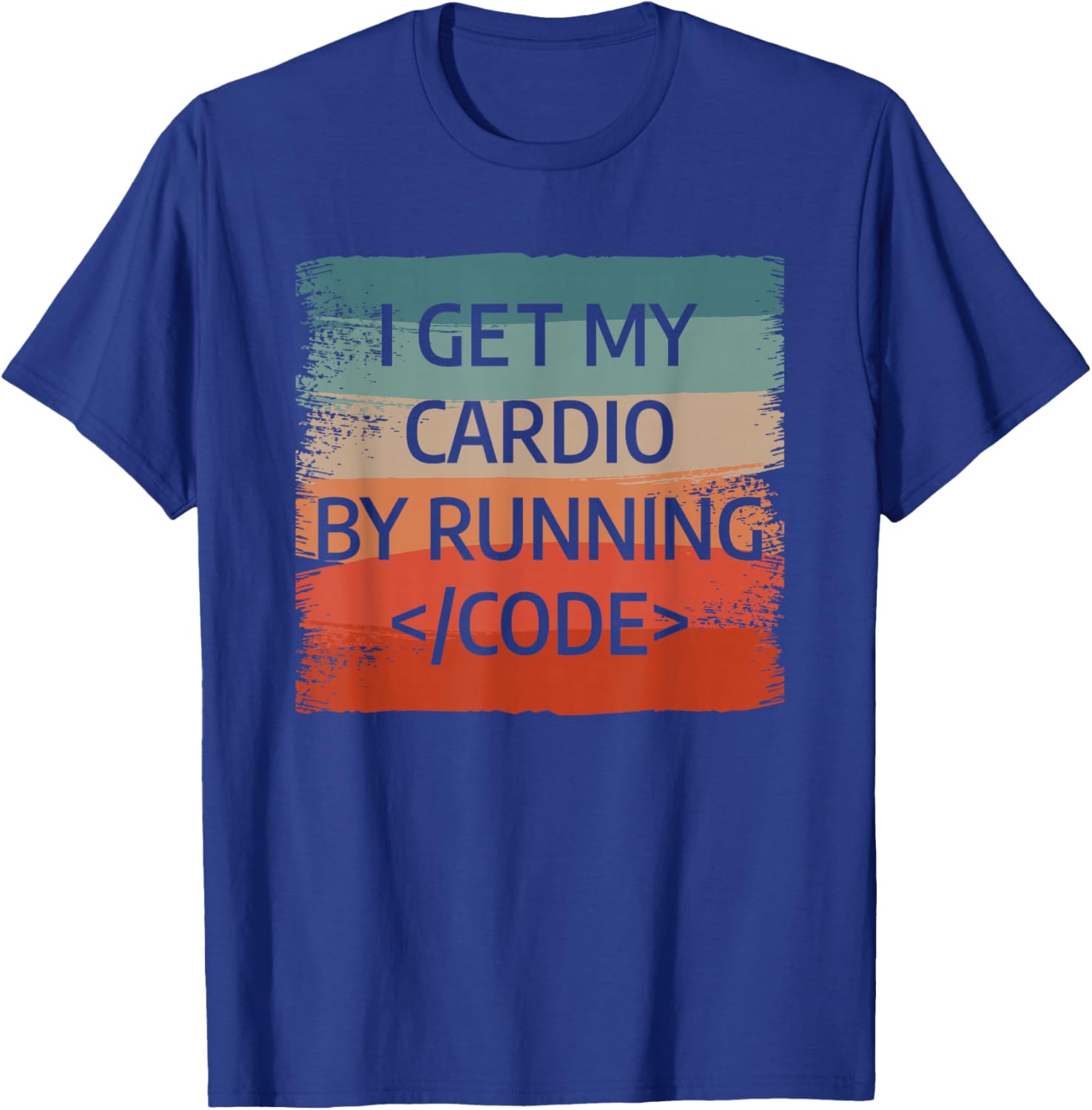 I Get My Cardio By Running Code Programming Programmer T-Shirt - T-Shirt | Royal