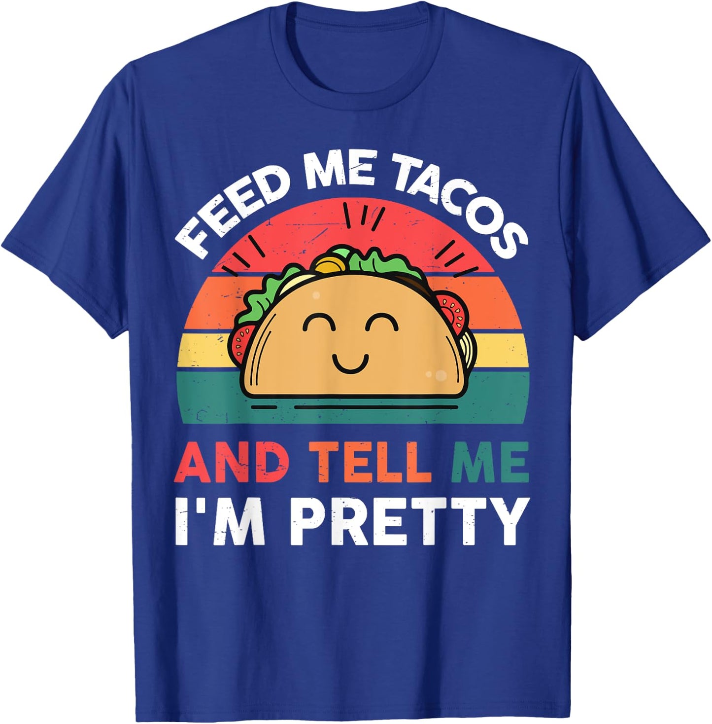 Feed Me Taco-Shirt Kids Women Mexican Tuesday Funny Fiesta T-Shirt - T-Shirt | Royal