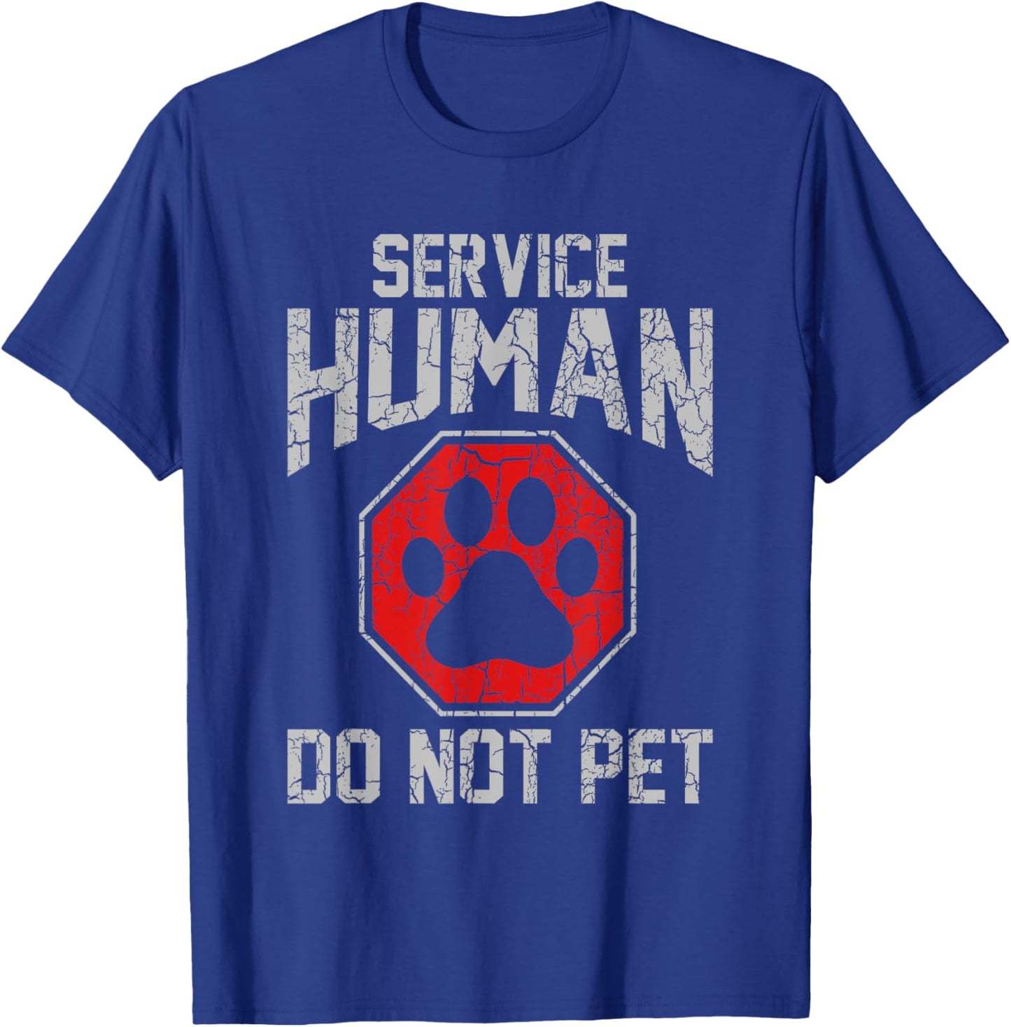 Service Dog Human Do Not Pet Funny Vintage Rescue Dog Owner T-Shirt - T-Shirt | Royal