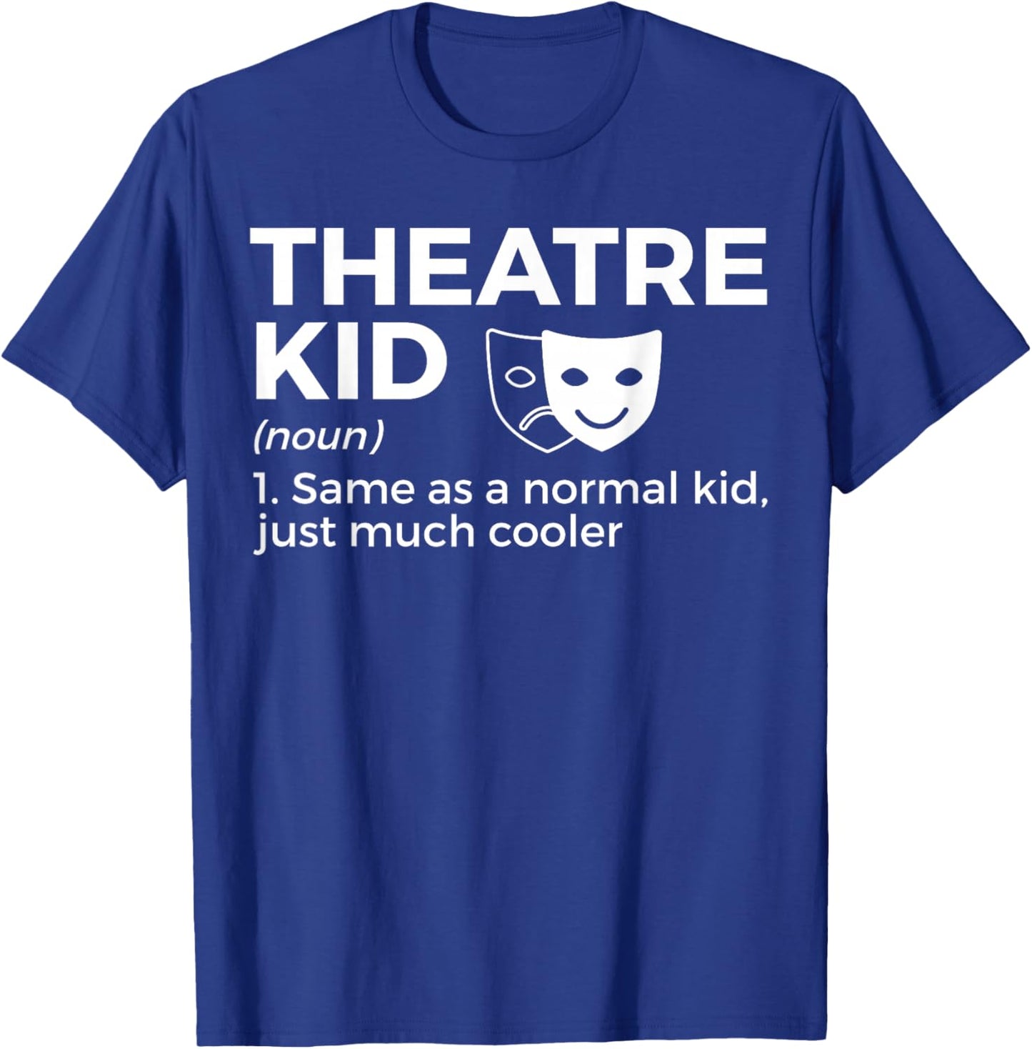 Theatre Kid Definition Actor T-Shirt - T-Shirt | Royal