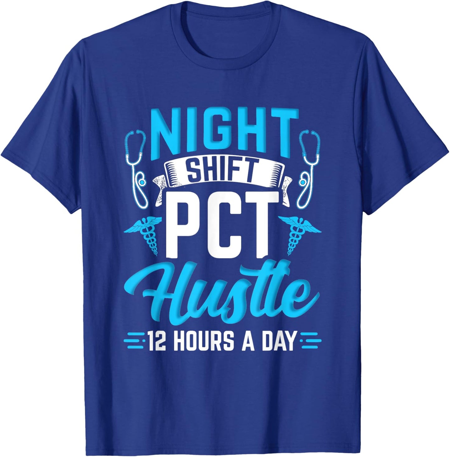 Night Shift PCT Patient Care Technician T-Shirt - T-Shirt | Royal