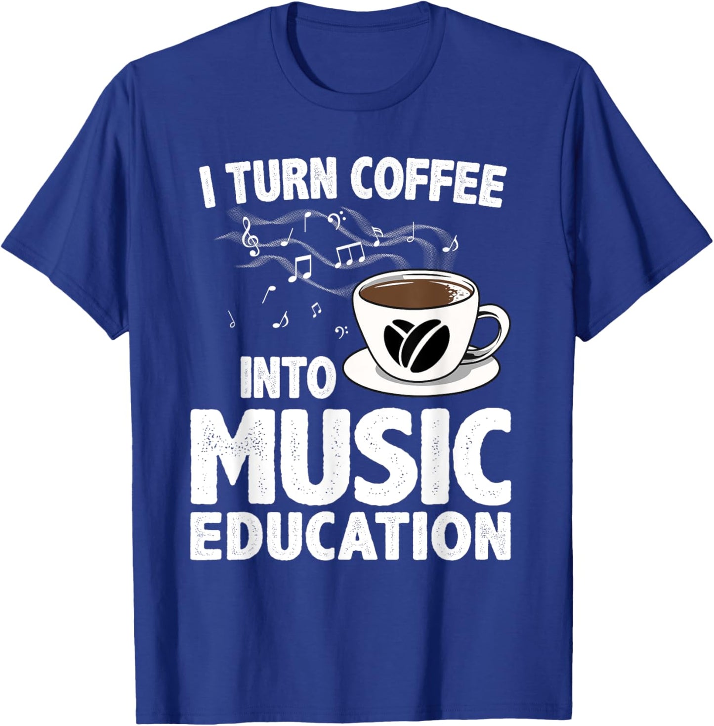 Funny Music Teacher Art Men Musician Coffee Lover T-Shirt - T-Shirt | Royal