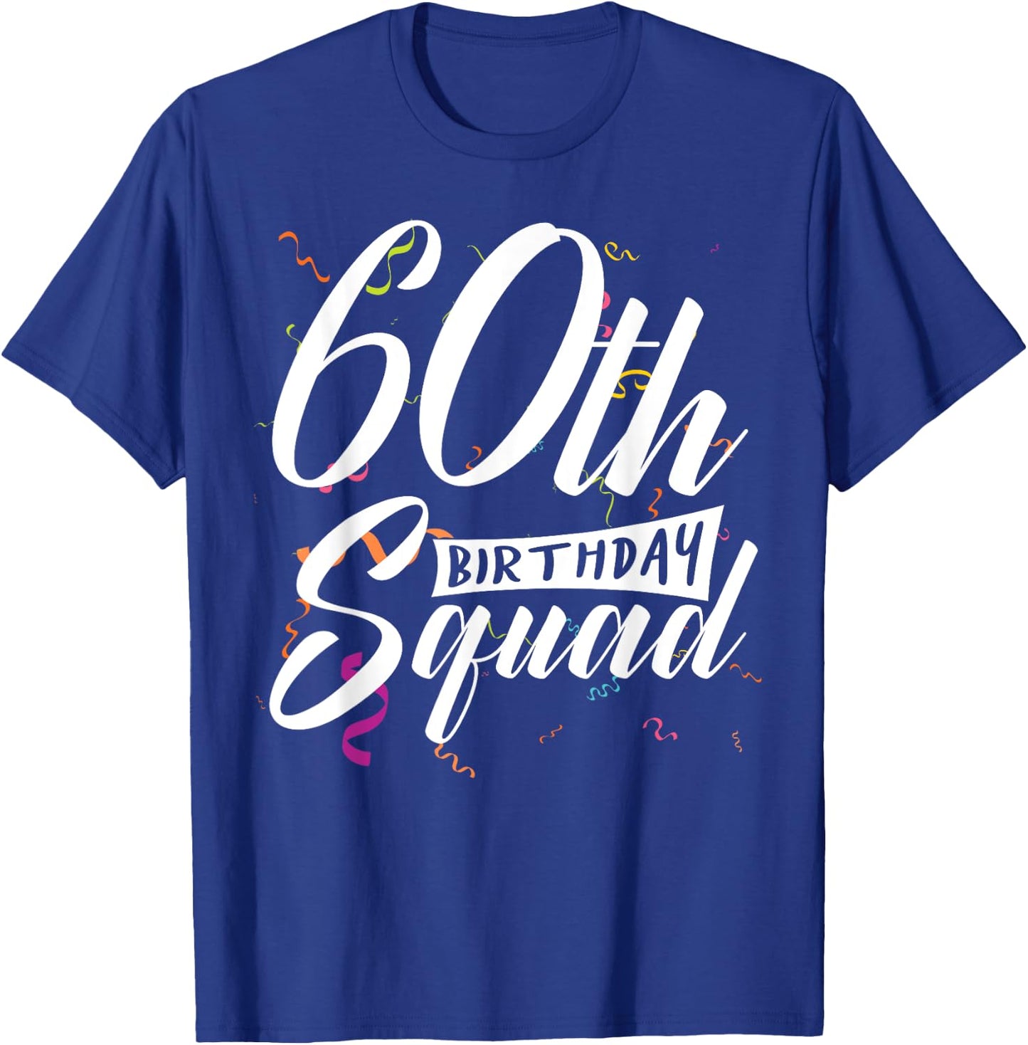 60th Birthday Squad Party 60 Year Old Birthday Crew Family T-Shirt - T-Shirt | Royal
