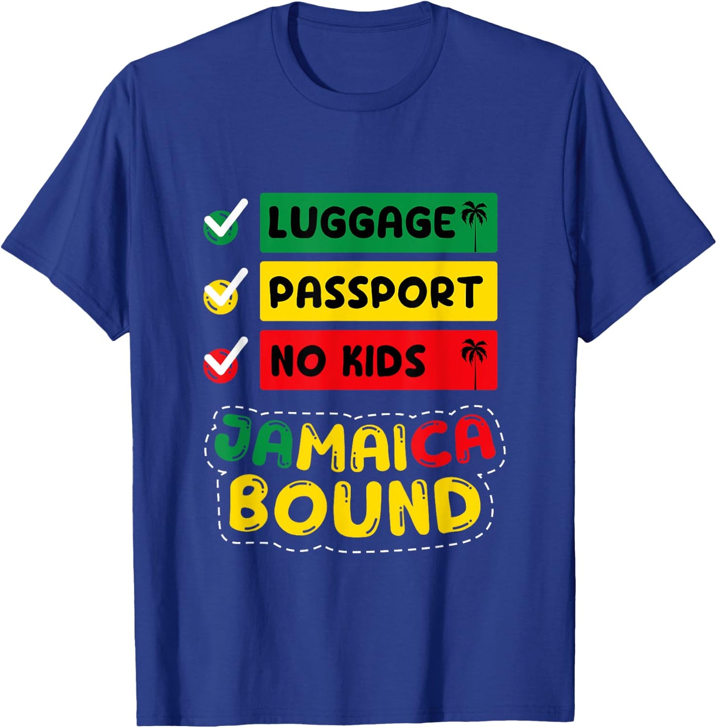 Jamaica Jamaican Vacation Travel Funny Jamaica Bound T-Shirt - T-Shirt | Royal