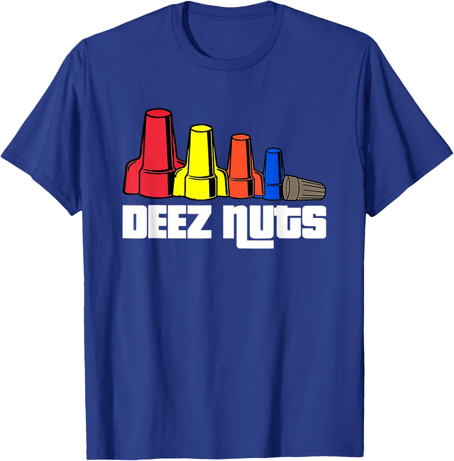 Deez Nuts Electrician Funny Shirt & Women Gift T-Shirt - T-Shirt | Royal