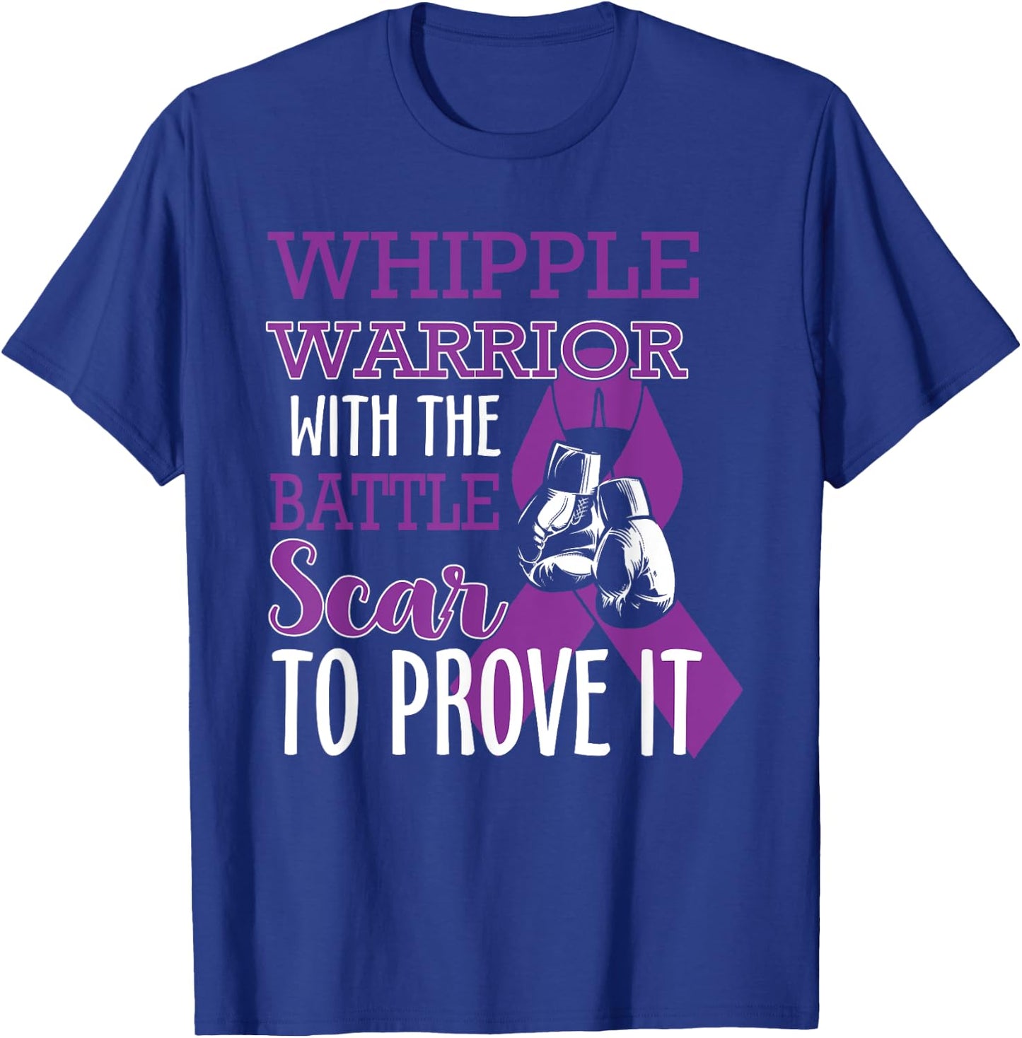 Whipple Warrior With Battle Scar Pancreatic Cancer Awareness T-Shirt - T-Shirt | Royal