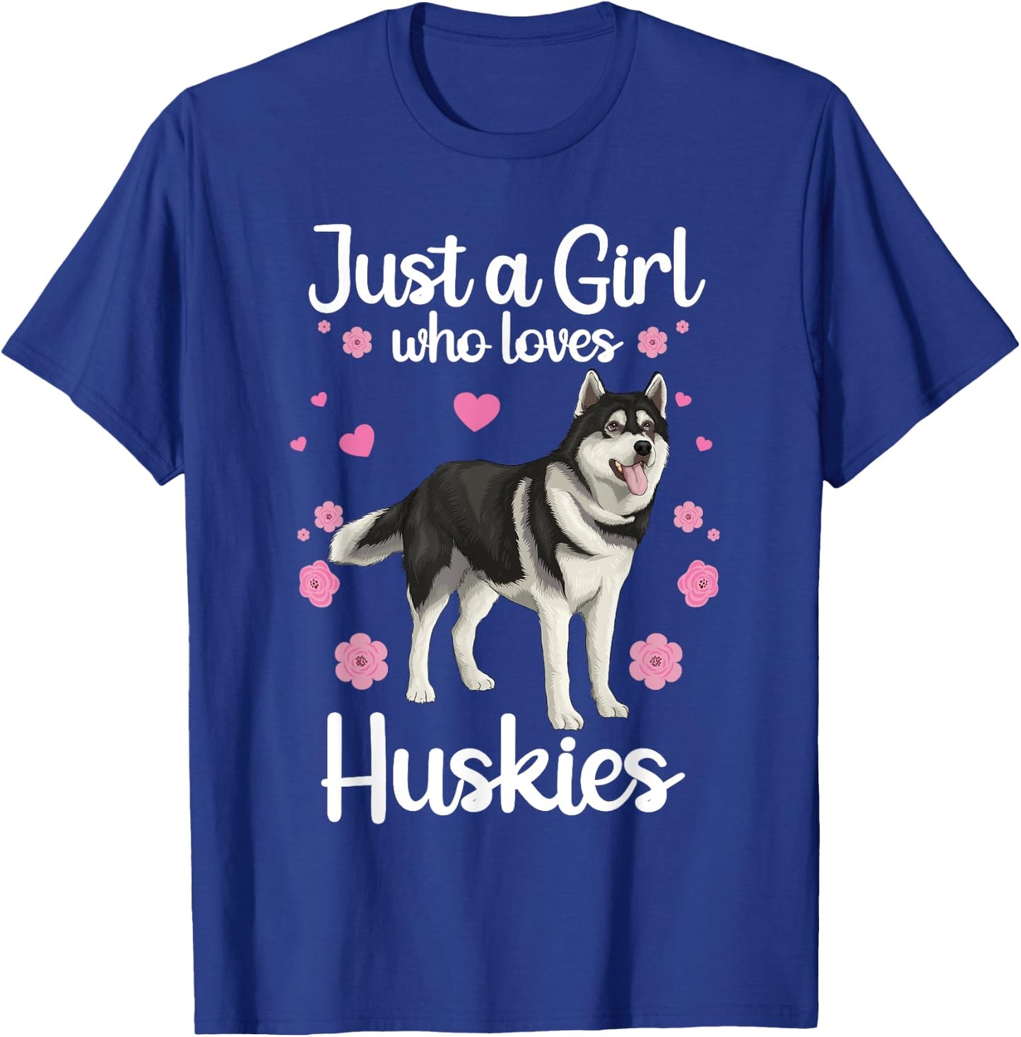 Funny Huskies Girls Pup Siberian Husky Dog Lovers T-Shirt - T-Shirt | Royal