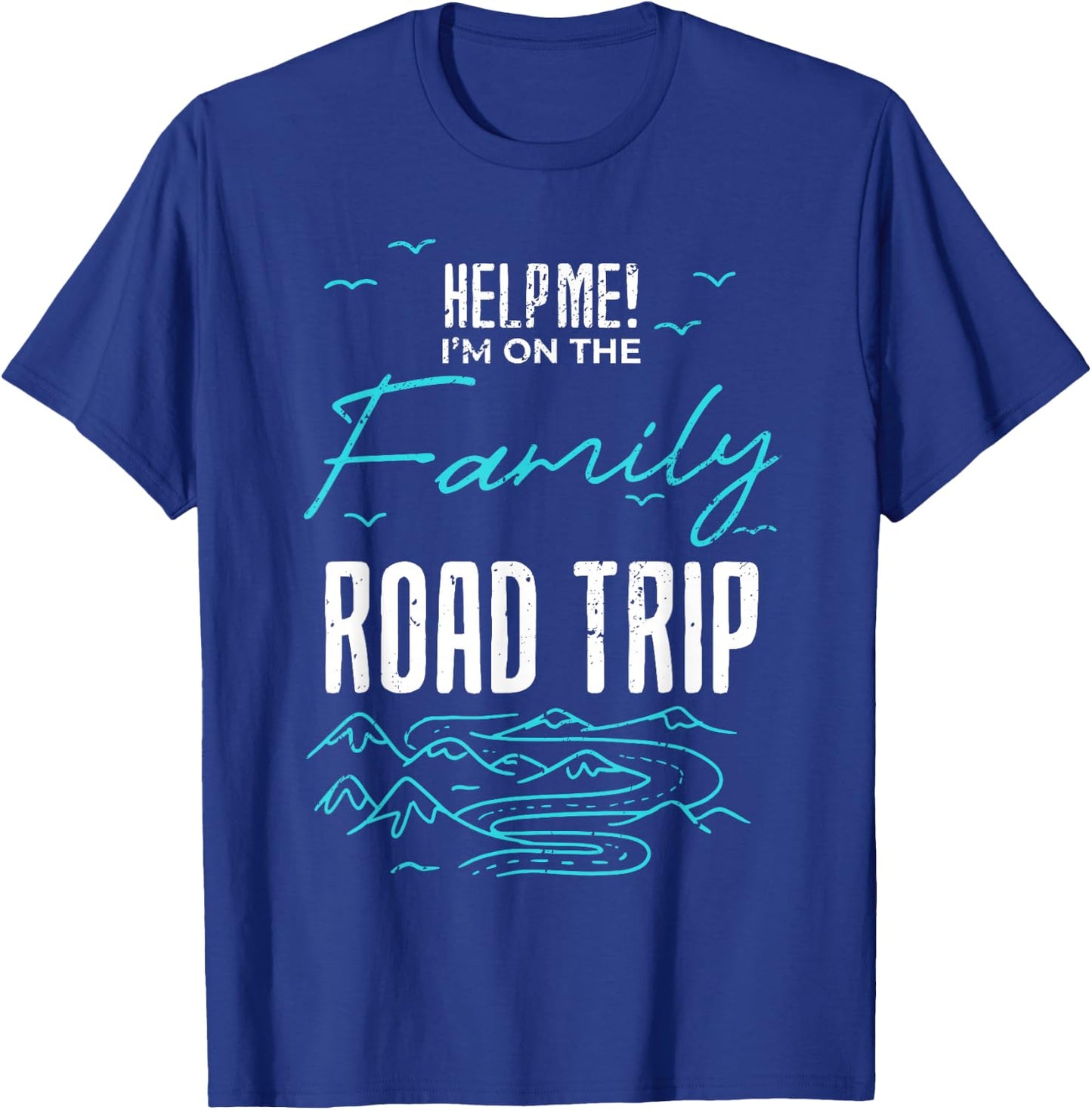 Funny Family Road Trip Family Vacation Reunion Roadtripping T-Shirt - T-Shirt | Royal