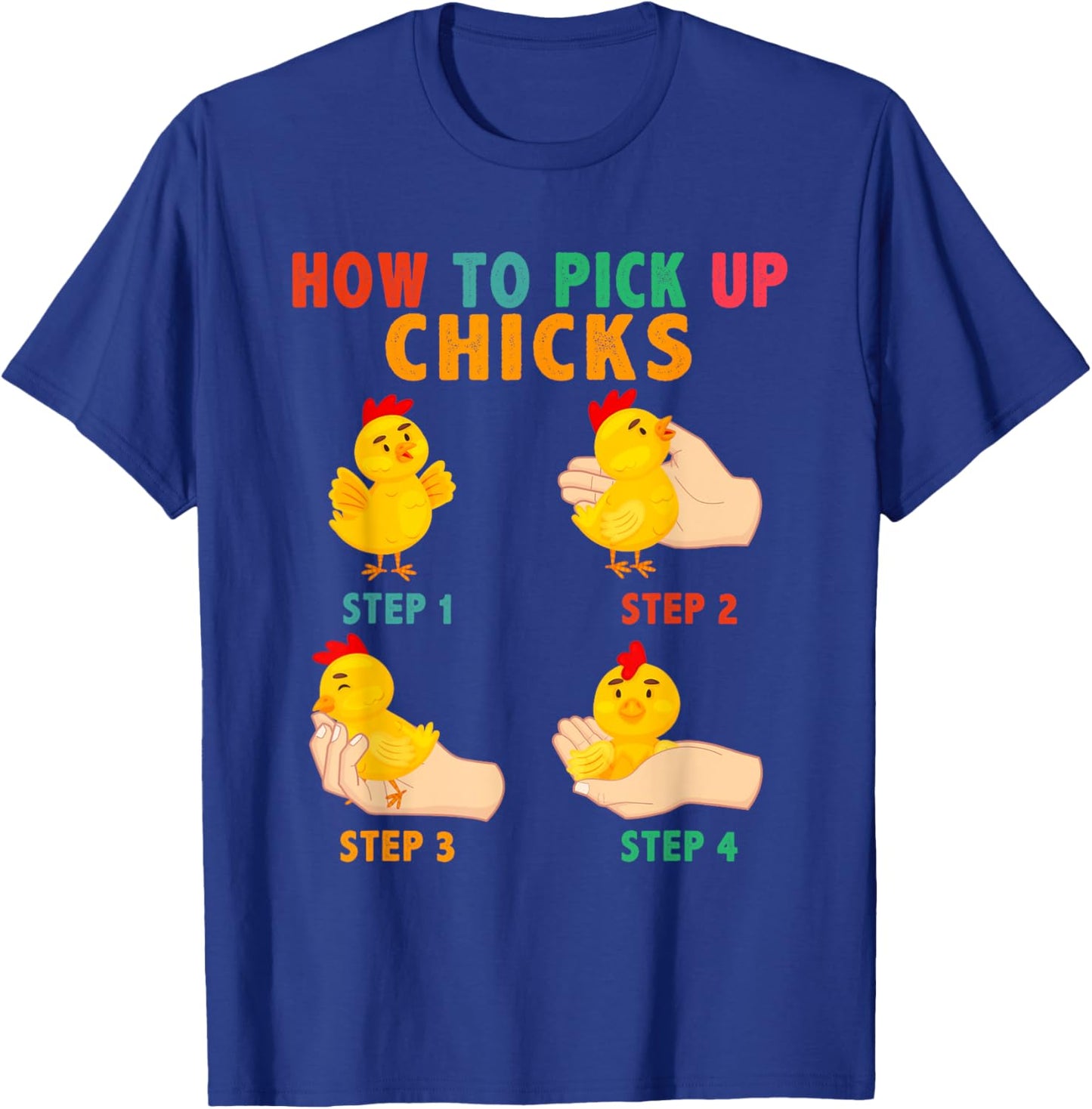 Vintage How To Pick Up Chicks Cute Farm Chickens In Hand T-Shirt - T-Shirt | Royal