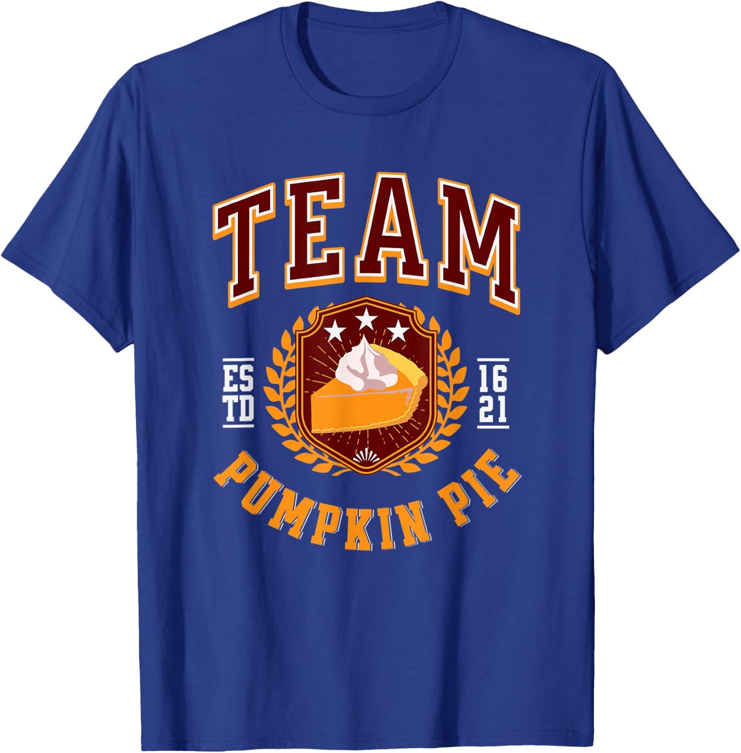 Thanksgiving Eating Team Pumpkin Pie Nutrition Facts T-Shirt - T-Shirt | Royal
