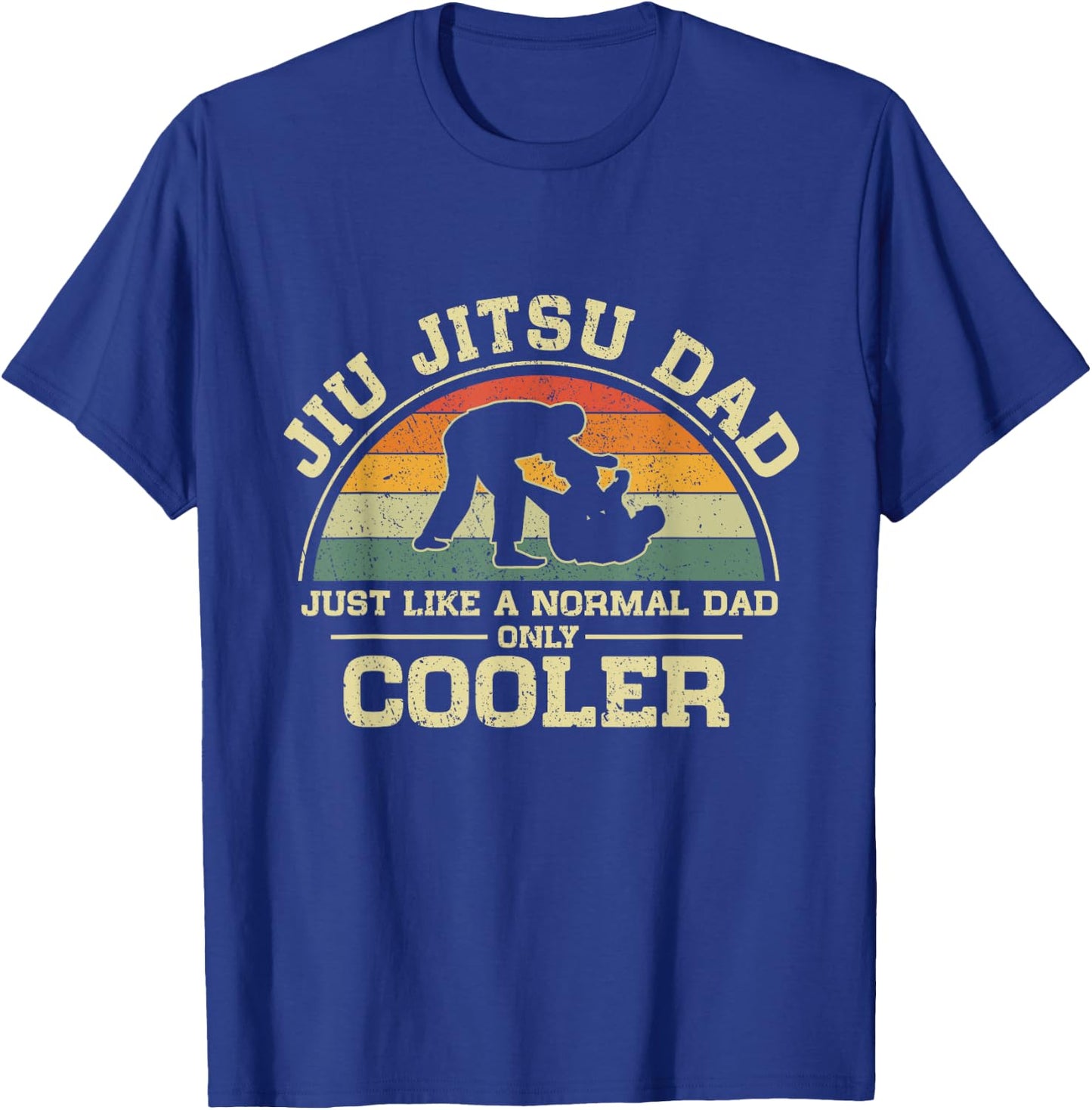 Vintage Jiu Jitsu Dad Just Like A Normal Dad Only Cooler T-Shirt - T-Shirt | Royal