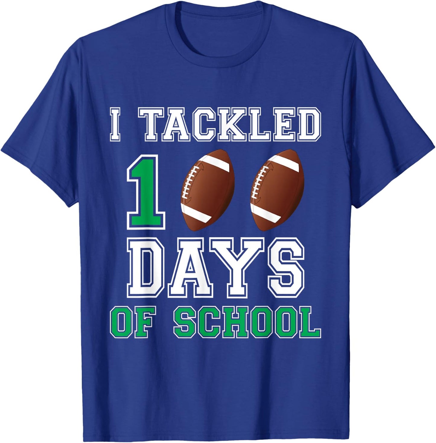 I Tackled 100 Days Football Boys Kids 100th Day Of School T-Shirt - T-Shirt | Royal