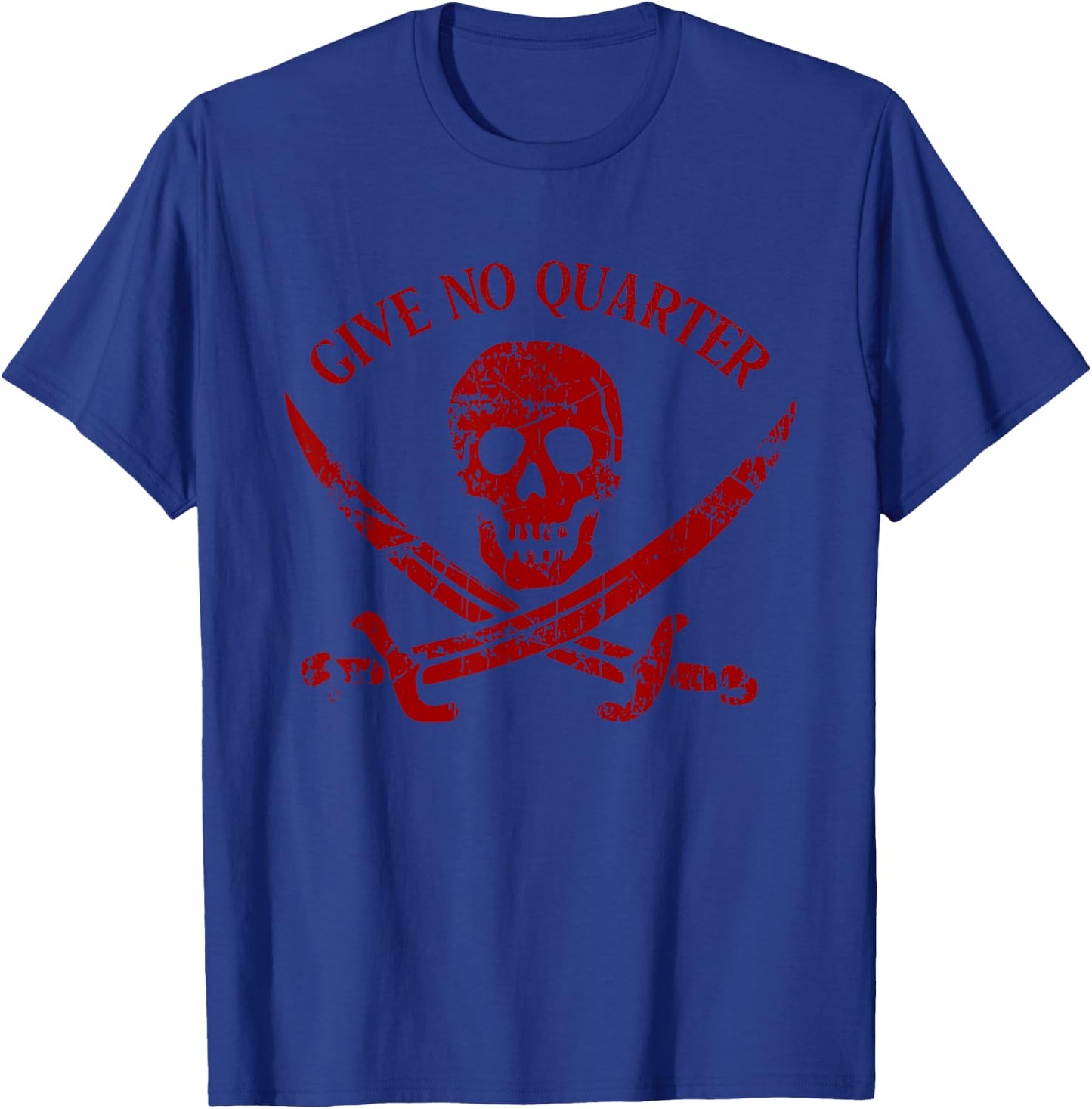 GIVE NO QUARTER Bold Pirate Attitude Take No Prisoners T-Shirt - T-Shirt | Royal