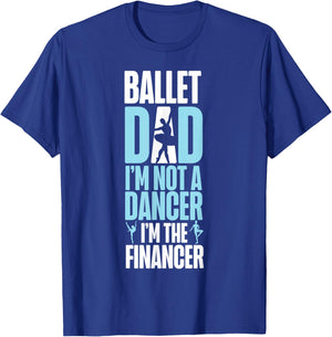Ballet Dancer Dance Girl Ballerina Dad Ballet Dad I'm Not A T-Shirt - T-Shirt | Royal