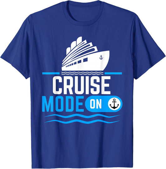 Cruise mode on Funny Cruise Cruise Vacation T-Shirt - T-Shirt | Royal
