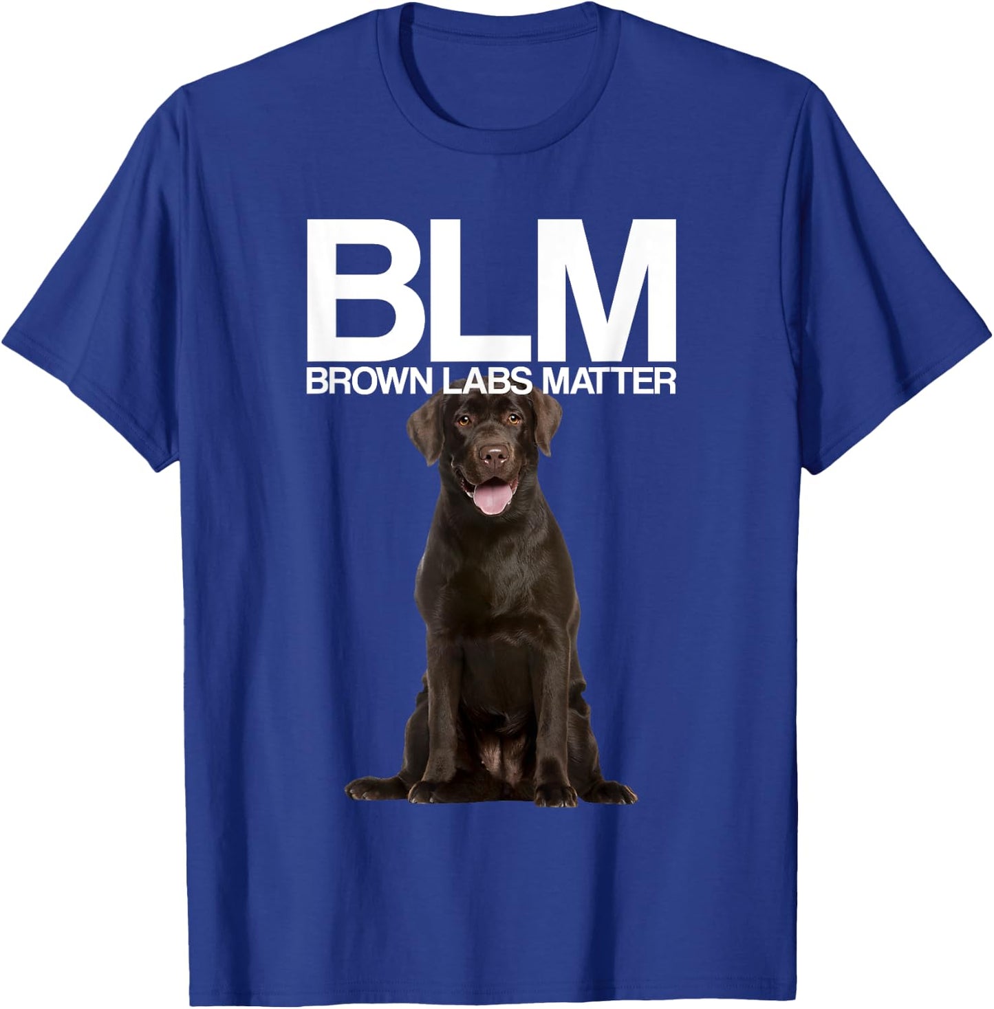 BLM - Brown Labs Matter | Labrador Retriever T-Shirt - T-Shirt | Royal