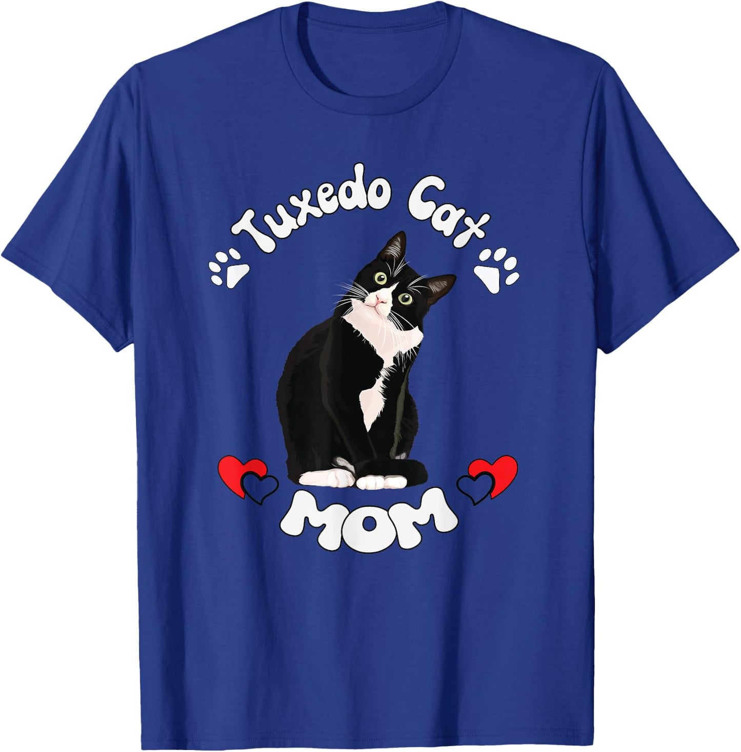 Tuxedo Cat Mom Gift Funny Quote Saying Quotation Women T-Shirt - T-Shirt | Royal
