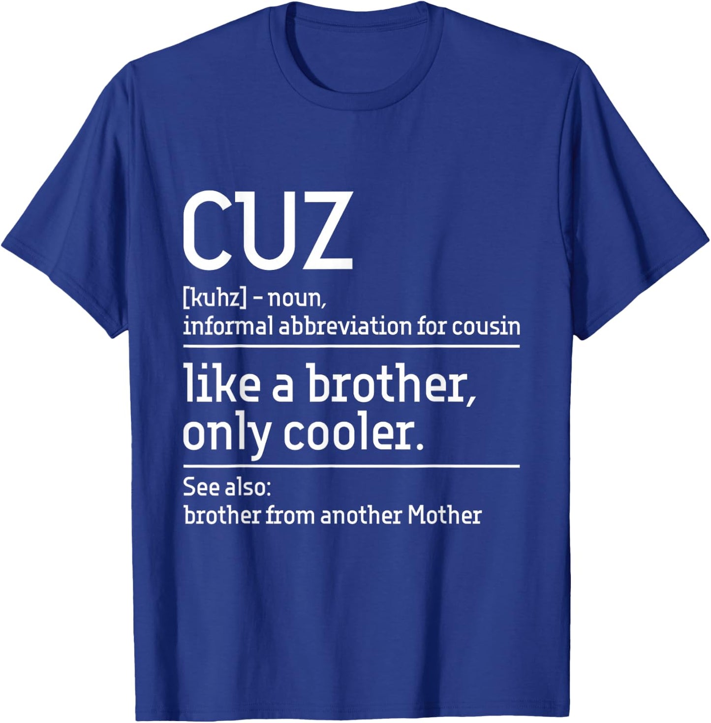 Cuz - Cousin Cousins Matching Family Member Childhood T-Shirt - T-Shirt | Royal