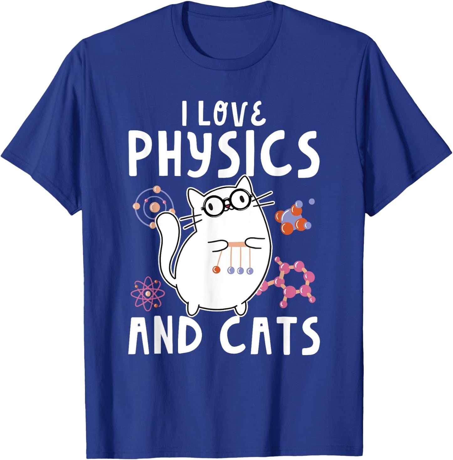 Cool Funny Physics Teacher I Love Physics And Cats Science Men Women Kids T-Shirt - T-Shirt | Royal