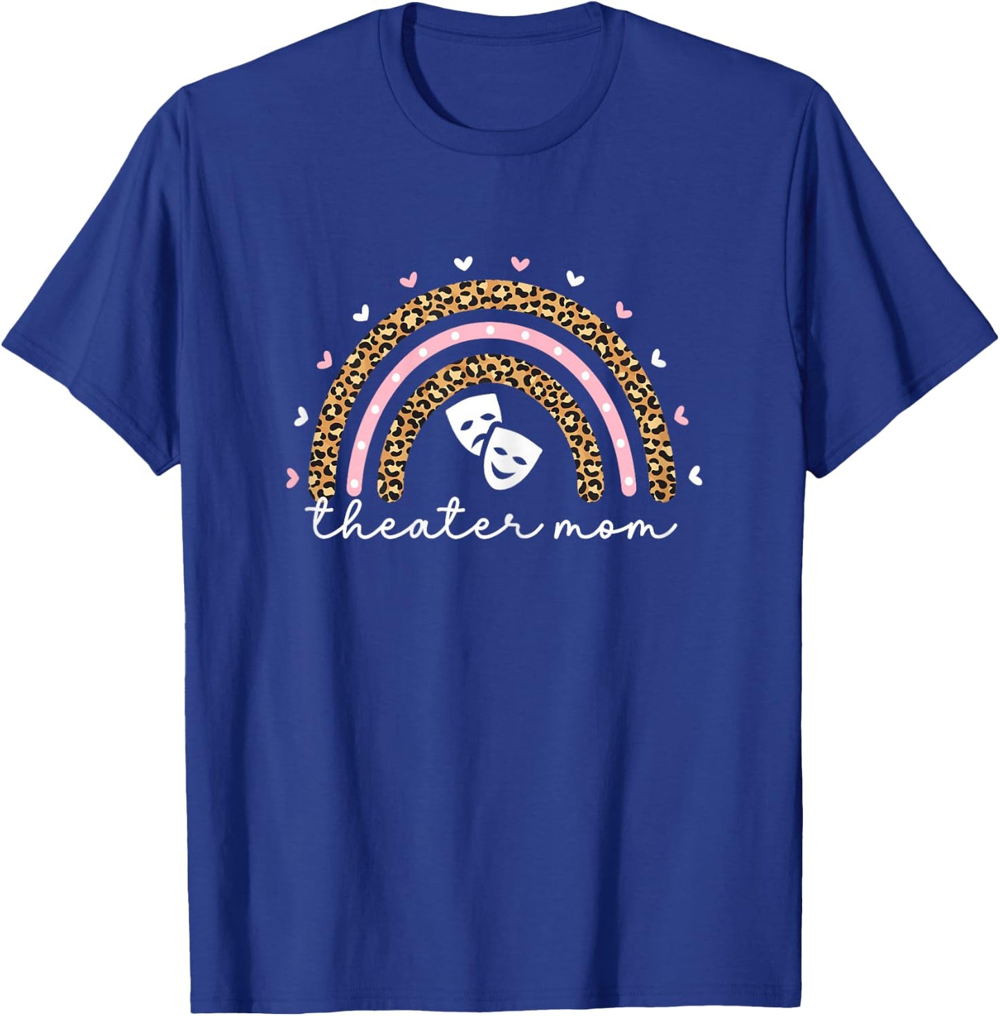 Theatre Mom Rainbow Actor Musical Theater Drama T-Shirt - T-Shirt | Royal