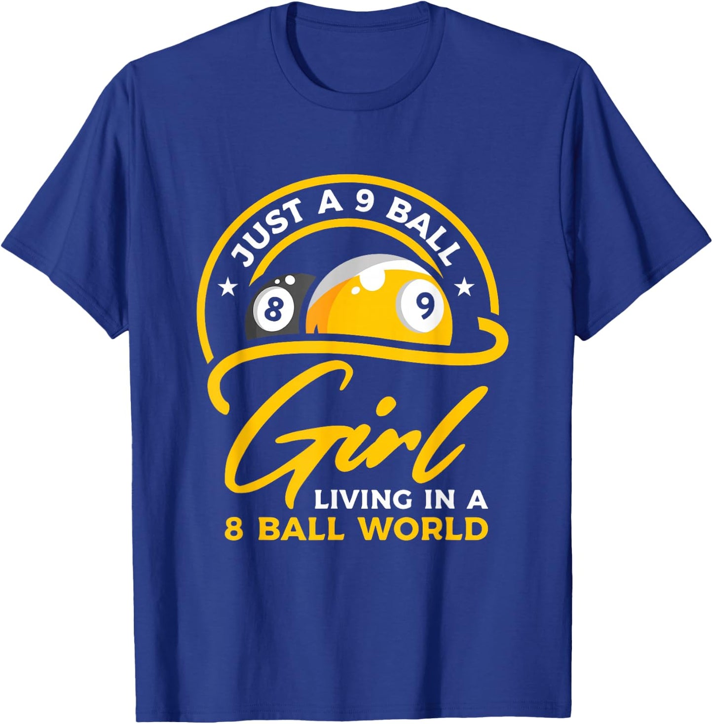 9 Ball Girl Living In 8 Ball World | Pool Snooker Billiards T-Shirt - T-Shirt | Royal